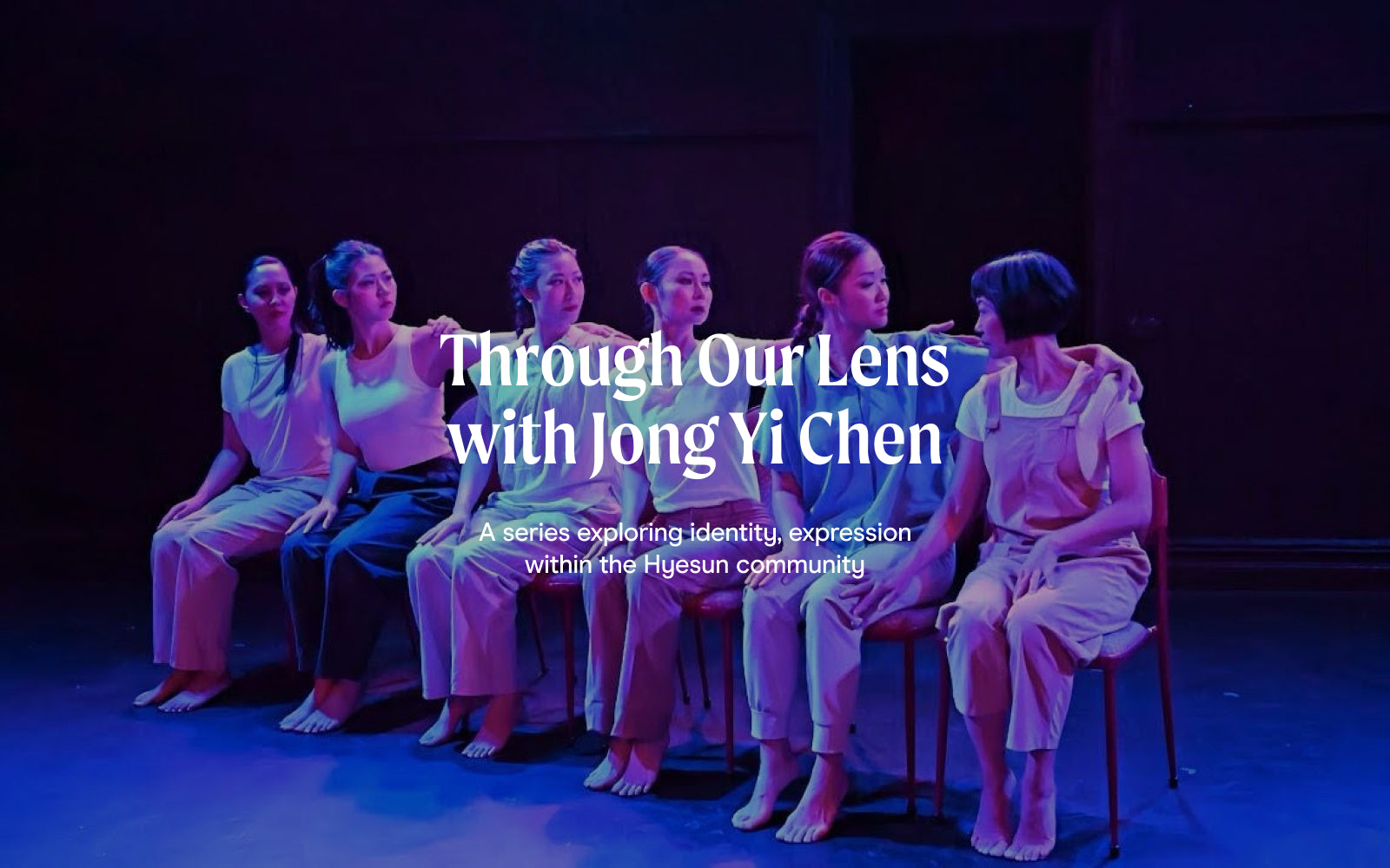 Jong Yi Chen, Through Our Lens